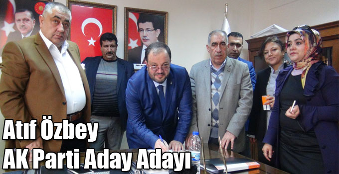 Atıf Özbey AK Parti Aday Adayı