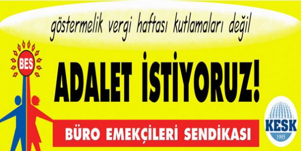 BES: Vergide Adalet İstiyoruz!
