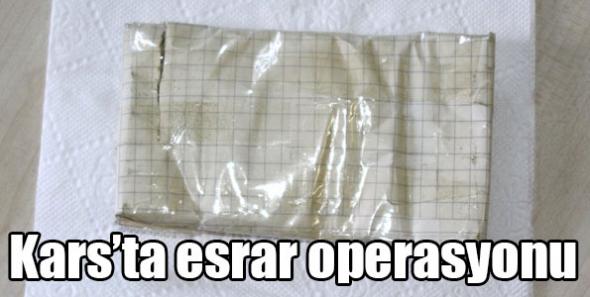 Kars’ta esrar operasyonu
