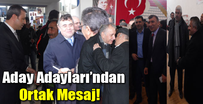 Aday Adayları’ndan Ortak Mesaj!