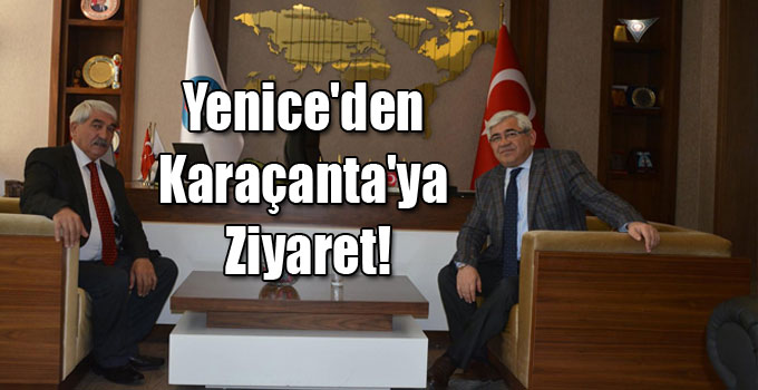Yenice'den Karaçanta'ya Ziyaret!