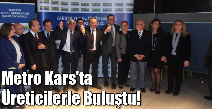 Metro Kars’ta Üreticilerle Buluştu!