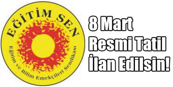 8 Mart Resmi Tatil İlan Edilsin!