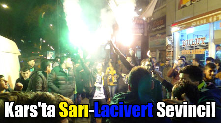 Kars'ta Sarı-Lacivert Sevinci!