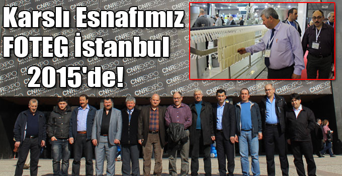 Karslı Esnafımız FOTEG İstanbul 2015'de!
