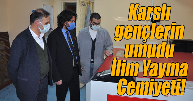 Karslı gençlerin umudu İlim Yayma Cemiyeti!