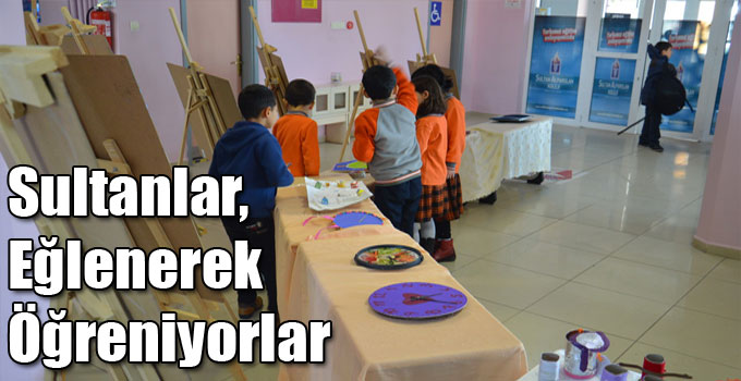 Sultanlar, Eğlenerek Öğreniyorlar