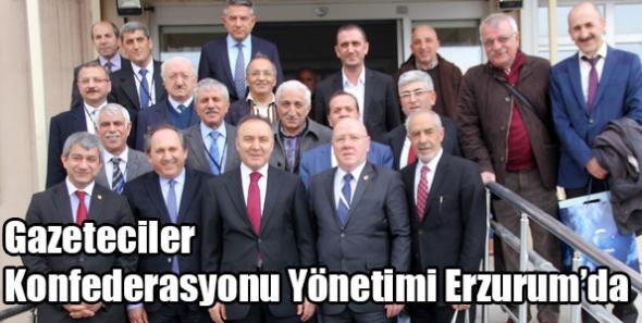 Gazeteciler Konfederasyonu Yönetimi Erzurum’da