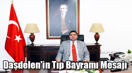 Daşdelen'in Tıp Bayramı Mesajı
