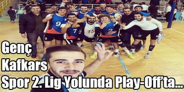 Genç Kafkars Spor 2. Lig Yolunda Play-Off’ta…