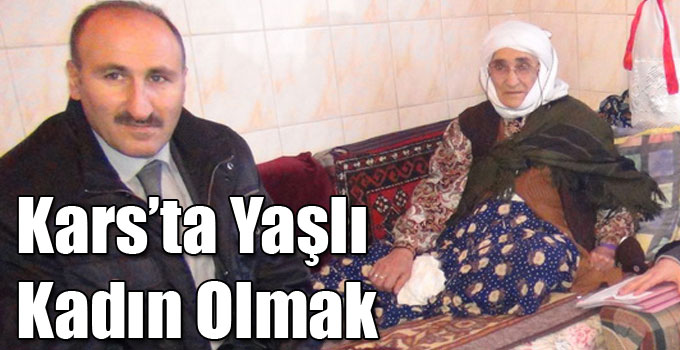 Kars’ta Yaşlı Kadın Olmak