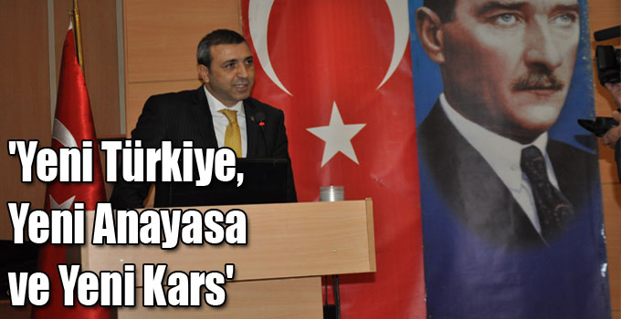 'Yeni Türkiye, Yeni Anayasa ve Yeni Kars'