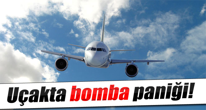 Uçakta bomba paniği!