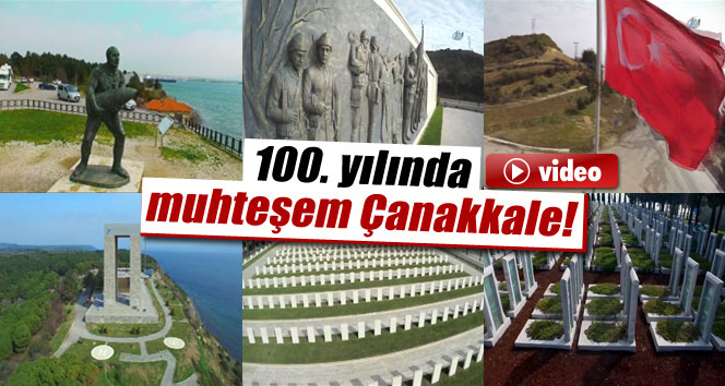 100. yılında muhteşem Çanakkale