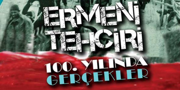 Ermeni Tehciri-100. Yılında Gerçekler