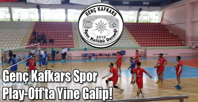 Genç Kafkars Spor Play-Off'ta Yine Galip!