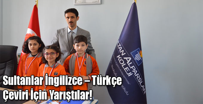 Sultanlar İngilizce – Türkçe Çeviri İçin Yarıştılar!
