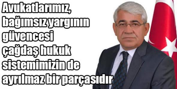 Karaçanta: Avukatlar hukuk sisteminin ayrılmaz bir parçasıdır