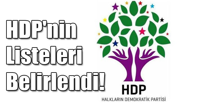 HDP'nin Listeleri Belirlendi!