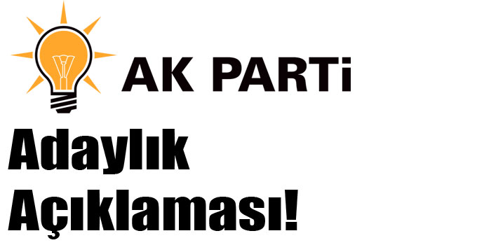 AK Parti'den Adaylık Açıklaması!