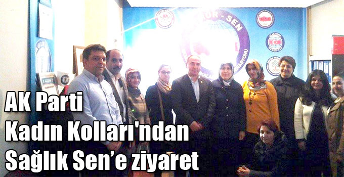 AK Parti Kadın Kolları'ndan Sağlık Sen’e ziyaret