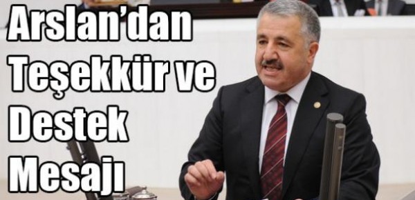 Arslan’dan Teşekkür ve Destek Mesajı