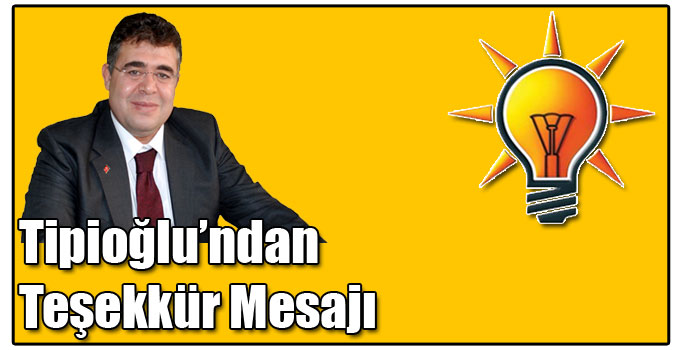 Tipioğlu’ndan Teşekkür Mesajı