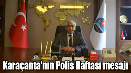 Karaçanta'nın Polis Haftası mesajı‏