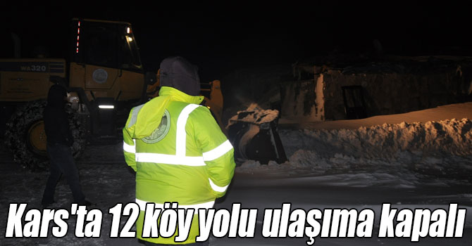 Kars'ta 12 köy yolu ulaşıma kapalı