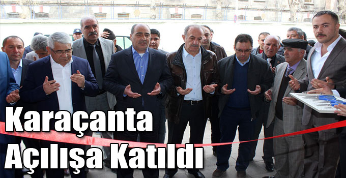 Karaçanta Açılışa Katıldı