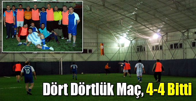 Dört Dörtlük Maç, 4-4 Bitti