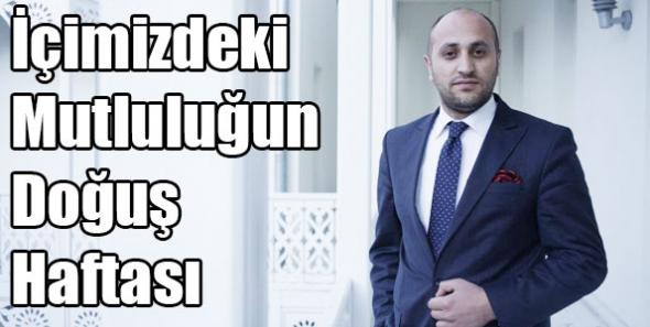 İçimizdeki Mutluluğun Doğuş Haftası