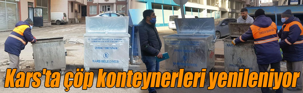 Kars'ta çöp konteynerleri yenileniyor