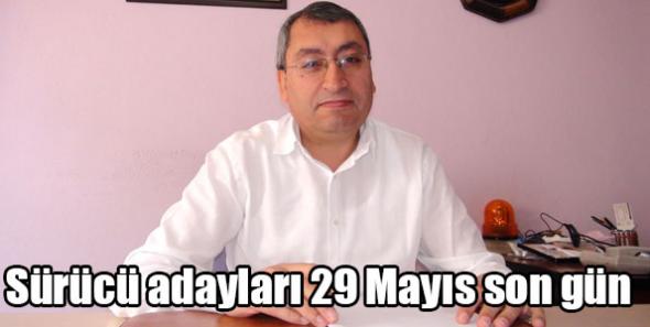 Sürücü adayları 29 Mayıs son gün