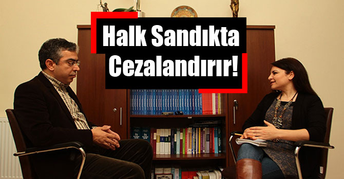 Halk Sandıkta Cezalandırır!