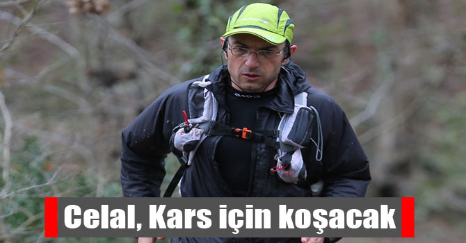 Celal, Kars için koşacak