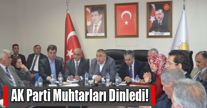 AK Parti Muhtarları Dinledi!