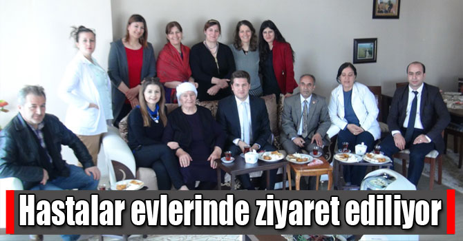 Hastalar evlerinde ziyaret ediliyor