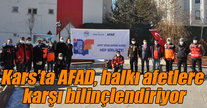 Kars’ta AFAD, halkı afetlere karşı bilinçlendiriyor