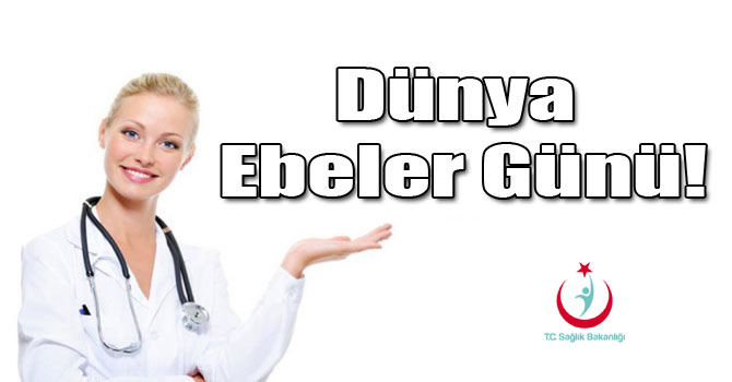 Dünya Ebeler Günü!