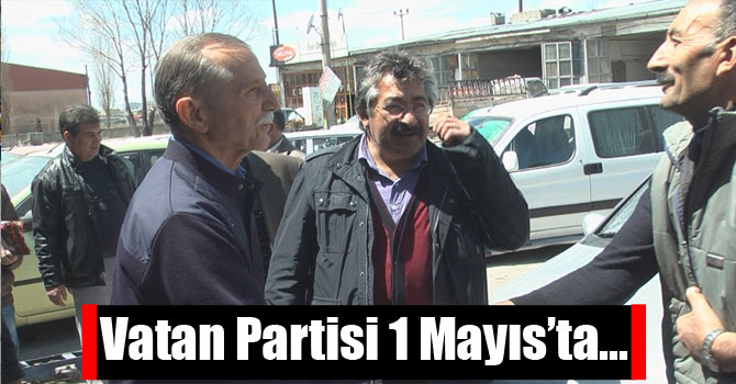 Vatan Partisi 1 Mayıs’ta...