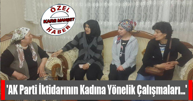 'AK Parti İktidarının Kadına Yönelik Çalışmaları...'