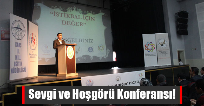 Sevgi ve Hoşgörü Konferansı!
