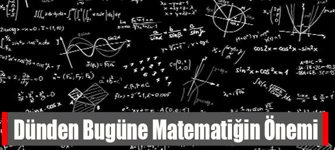 Dünden Bugüne Matematiğin Önemi