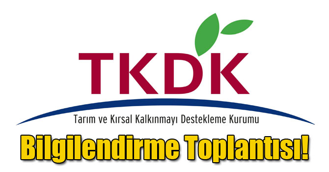 TKDK'dan Bilgilendirme Toplantısı!