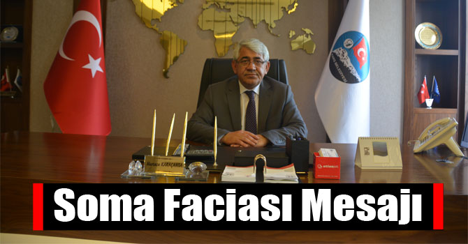Karaçanta'nın Soma Faciası Mesajı