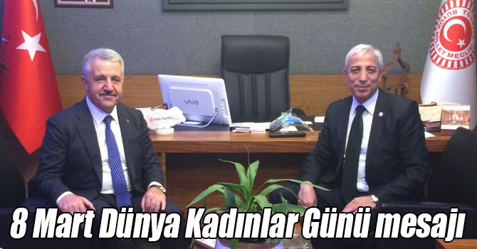 Kars Milletvekilleri Ahmet Arslan ve Yunus Kılıç'ın 8 Mart Dünya Kadınlar Günü mesajı