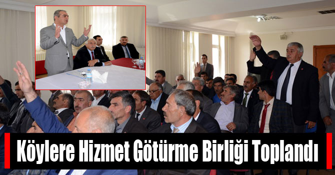 Köylere Hizmet Götürme Birliği Toplandı