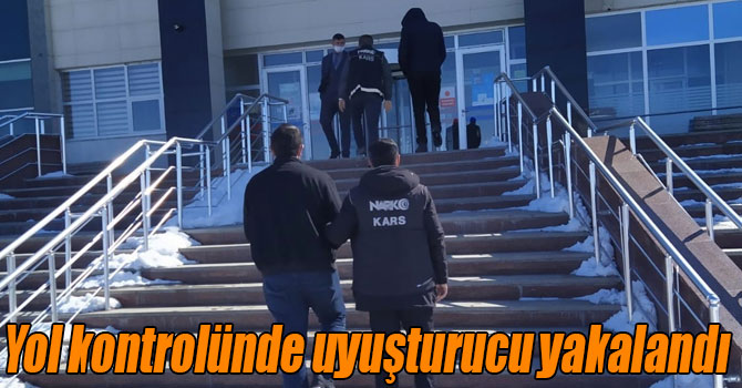 Kars’ta yol kontrolünde uyuşturucu yakalandı