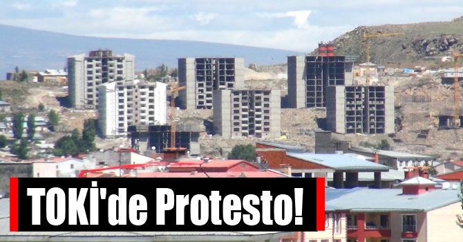 TOKİ'de Protesto!